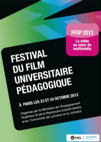 FFUP 2013 : Festival du film universitaire pédagogique. Du 23 au 24 octobre 2013 à Paris06. Paris. 